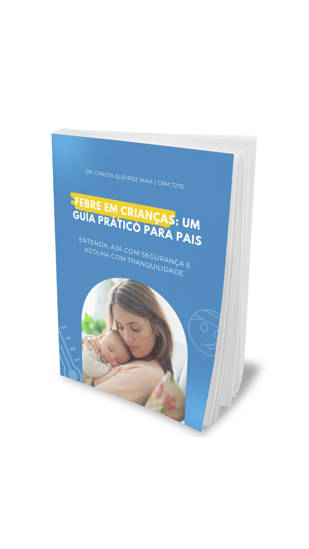 Febre em Crianças: Um Guia Prático para Pais